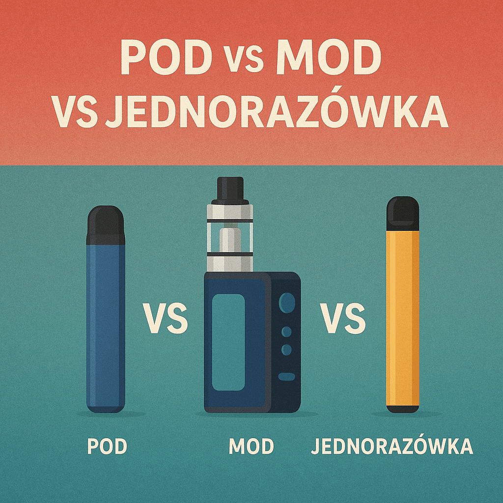 pod vs mod vs jednorazowka e2