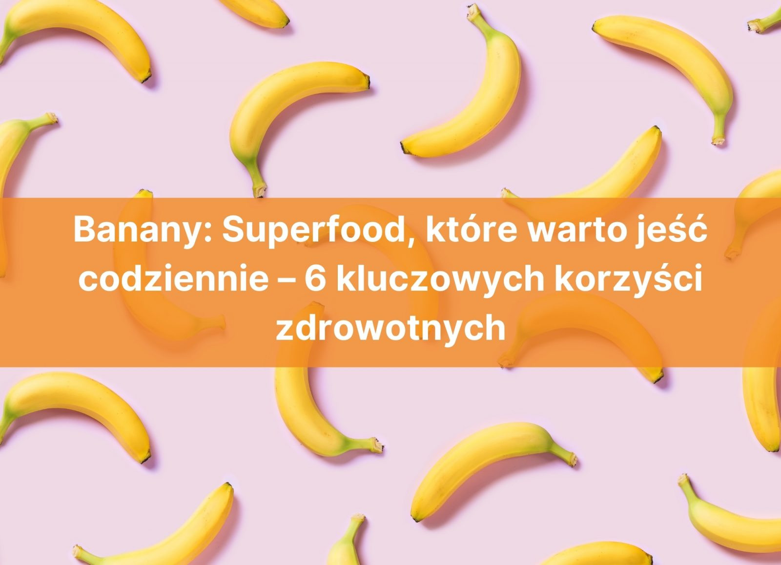 Grafika przedstawiająca banana z etykietami pokazującymi niską zawartość żelaza (<0.5 mg), wysoką potasu (~350-400 mg) i magnezu (~30 mg).
